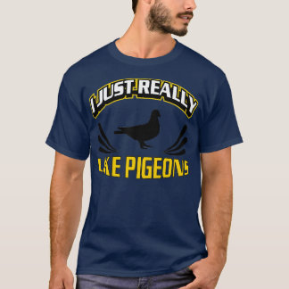 Camiseta I Just Really Like Pigeons Ok Pigeon Racing 4