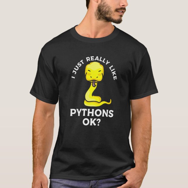 Camiseta I Just Really Like Pythons Ok Ball Python Snake Re (Anverso)