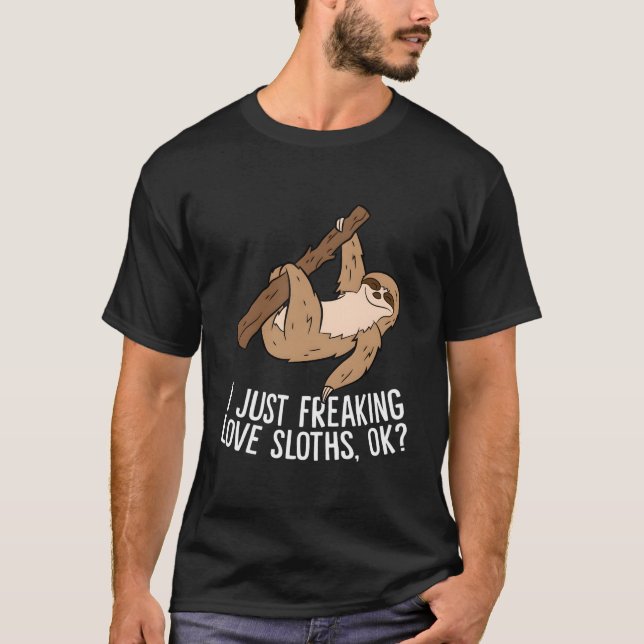 Camiseta I Just Really Like Sloths Ok Love Sloths (Anverso)