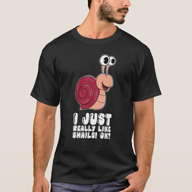 Camiseta I Just Really Like Snails Ok (Anverso)