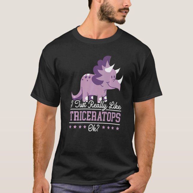 Camiseta I Just Really Like Triceratops Dinosaur Prehistori (Anverso)