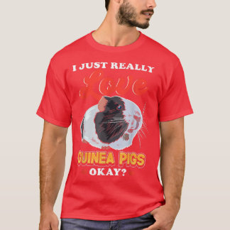 Camiseta I Just Really Love Guinea Pigs