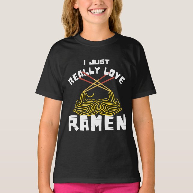Camiseta I JUST REALLY LOVE RAMEN (Anverso)