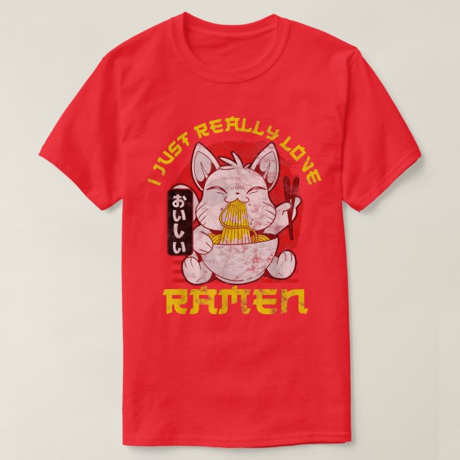 Camiseta I Just Really Love Ramen Ramen Fan469 (Diseño del anverso)