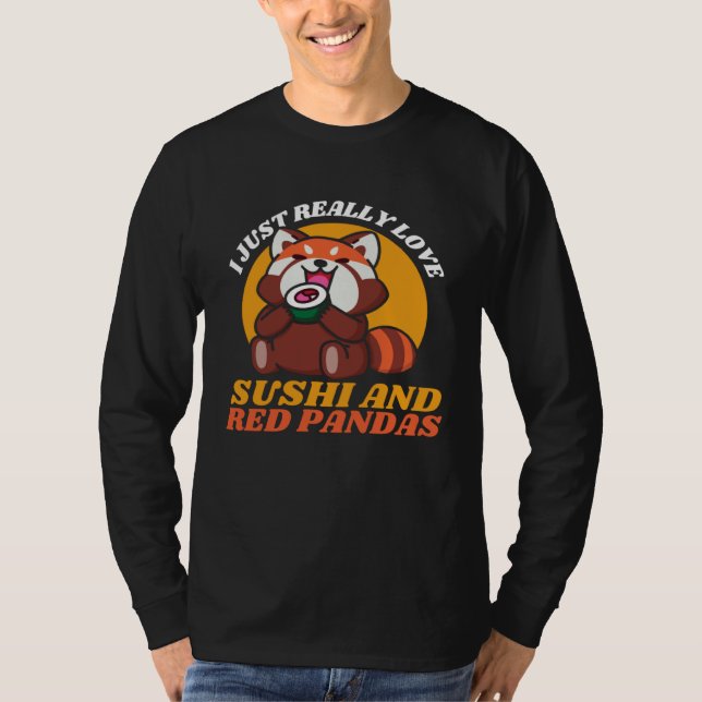 Camiseta I Just Really Love Sushi And Red Pandas (Anverso)