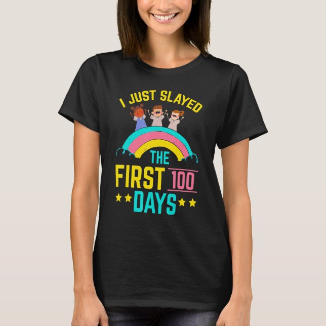 Camiseta I Just Slayed The First 100 Days Teacher Student E (Anverso)