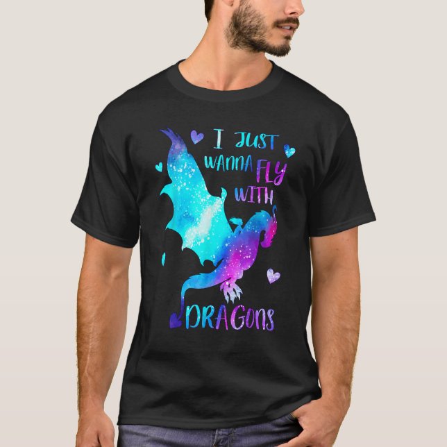 Camiseta I just wanna Fly with Dragons  Dragon Girl  Space  (Anverso)