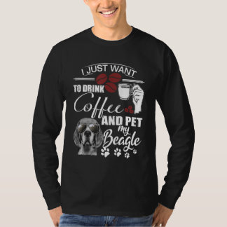 Camiseta I Just Want To Drink Coffee and Pet my Beagle