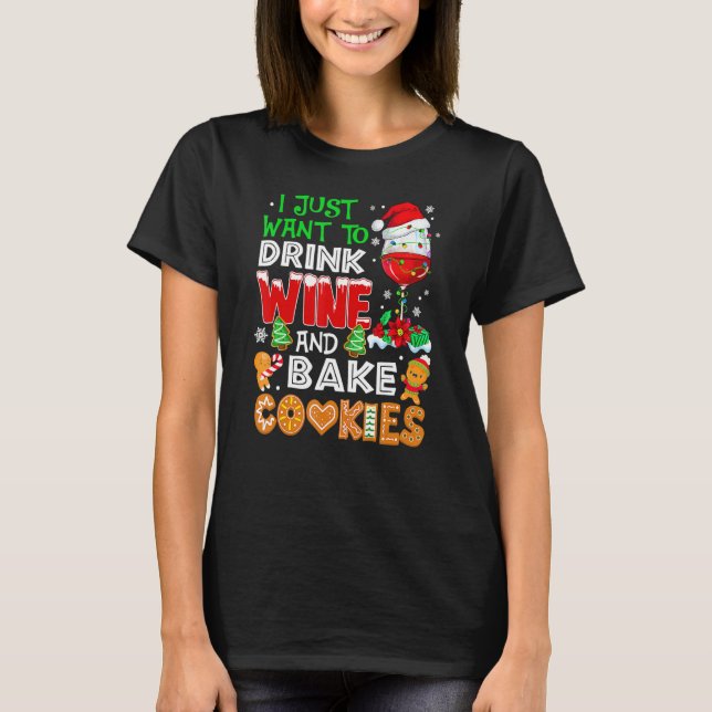 Camiseta I Just Want To Drink Wine And Bake Cookies  Christ (Anverso)