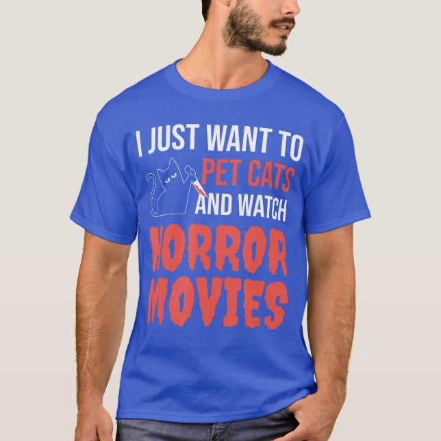 Camiseta I Just Wanto Pet Cats And Watch Horror MoviesBlack (Anverso)