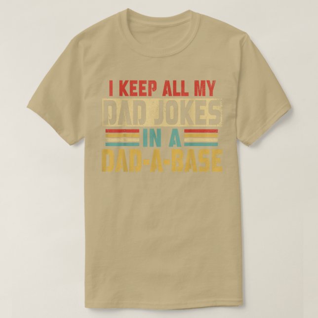 Camiseta I Keep All My Dad Jokes In A Dad A Base  (Diseño del anverso)