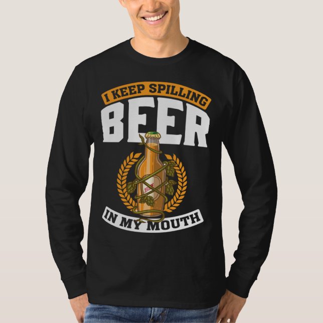 Camiseta I Keep Spilling Beer In My Mouth Beer Men Women  3 (Anverso)
