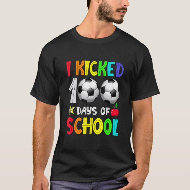 Camiseta I Kicked 100 Days Of School 100th Soccer Player Ki (Anverso)