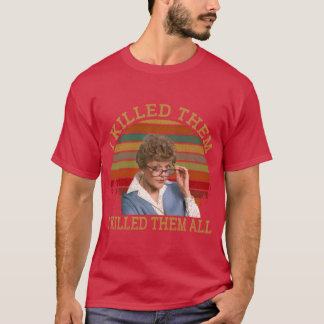 Camiseta I Killed Them All Murder She Wrote Tee Jessica Fle