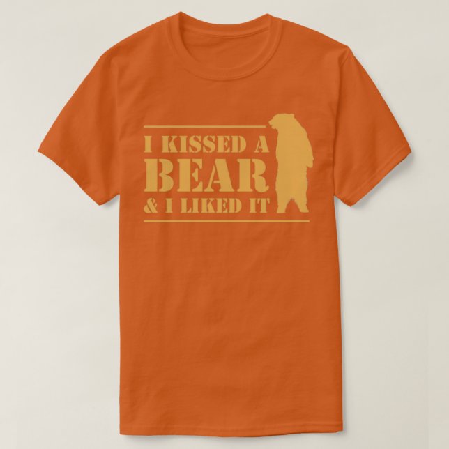 Camiseta I Kissed A Bear And I Liked It Cool Graphic (Diseño del anverso)