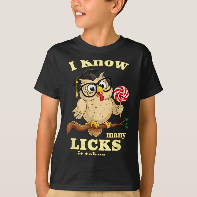Camiseta I Know How Many Licks It Takes Funny Owl Lollip Jo (Anverso)
