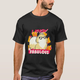 Camiseta I Know I M Fabulous Motivational Quote Cute Fluffy