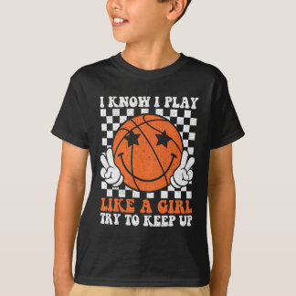 Camiseta I Know I Play Like A Girl Try To Keep Up Sketll Gi