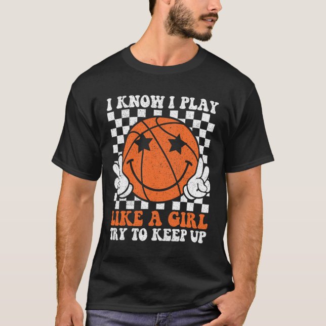 Camiseta I Know I Play Like A Girl Try To Keep Up Sketll Gi (Anverso)