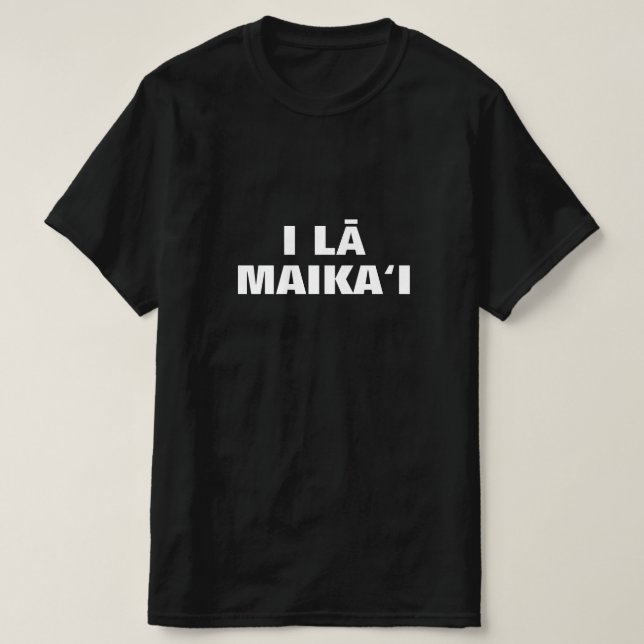 Camiseta i lā maika‘i - tiene un buen gusto en Hawaiian (Diseño del anverso)