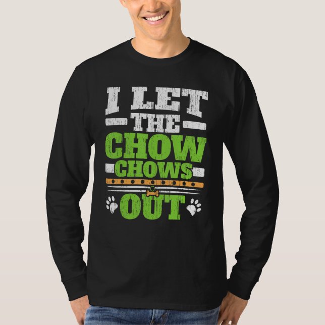 Camiseta I Let The Chow Chows Out Dog Owner Puppy   Paw Lov (Anverso)