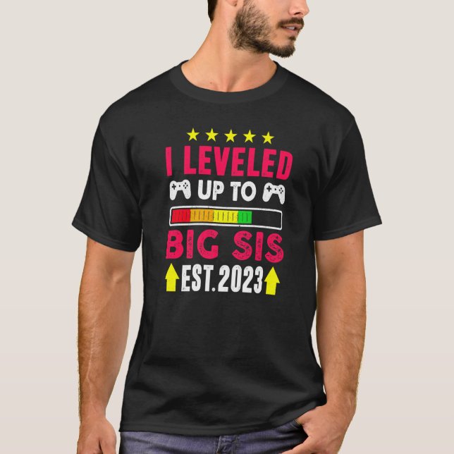 Camiseta I Leveled Up To Big Sis 2023  Gamer Sister 2023  1 (Anverso)