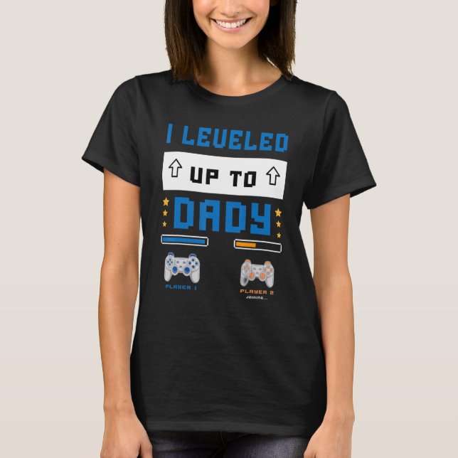 Camiseta I Leveled Up To Daddy  Soon To Be Dad (Anverso)