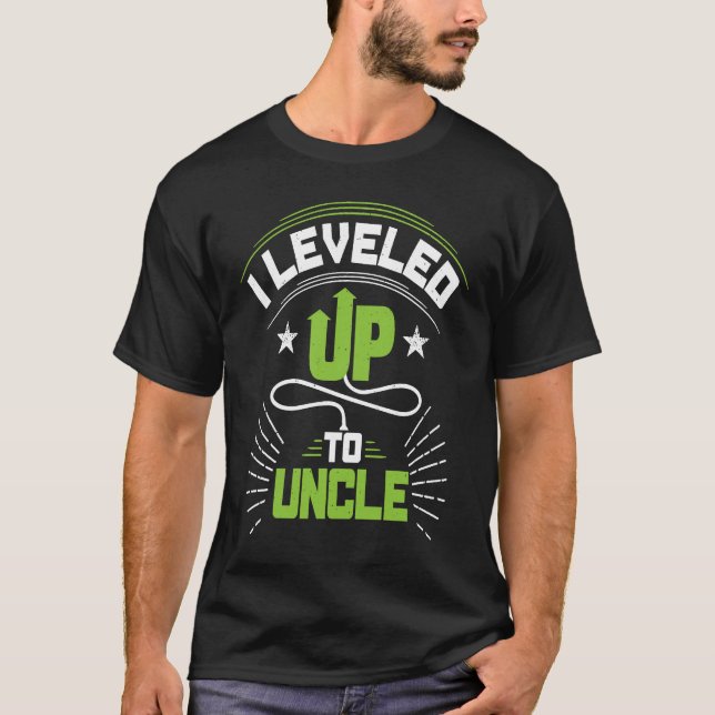 Camiseta I Leveled Up To Uncle  For New Uncle (Anverso)