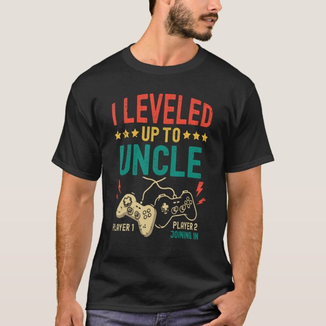 Camiseta I Leveled Up To Uncle New Uncle Gamer Promoted To  (Anverso)