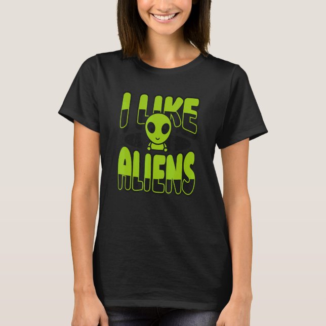 Camiseta I Like Aliens Ufo Conspiracy Alien (Anverso)