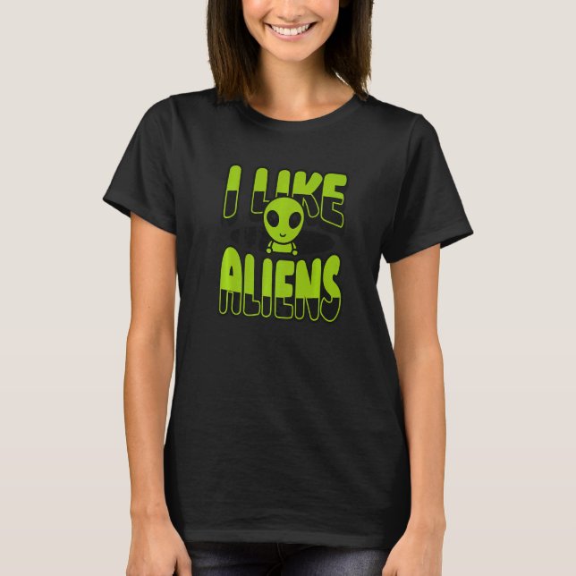 Camiseta I Like Aliens Ufo Conspiracy Alien   (Anverso)