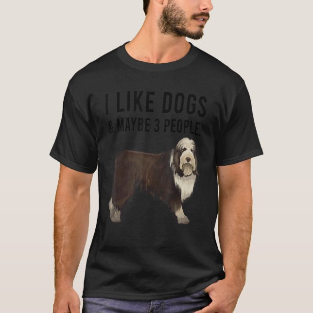 Camiseta I Like Bearded Collie Dogs And Maybe 3 People (Anverso)