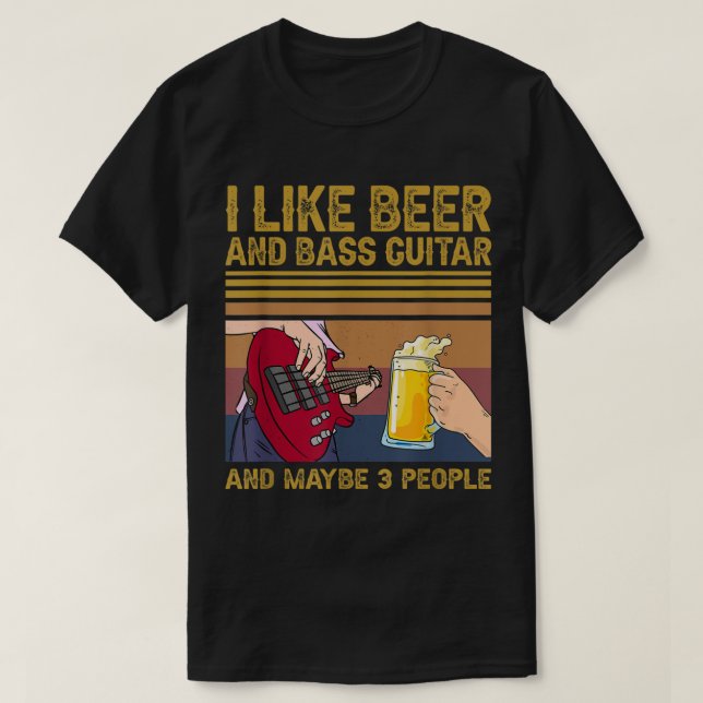 Camiseta I Like Beer and Bass Guitar (Diseño del anverso)