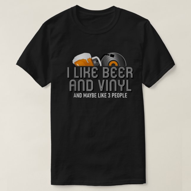 Camiseta I Like Beer and Vinyl Funny Design (Diseño del anverso)