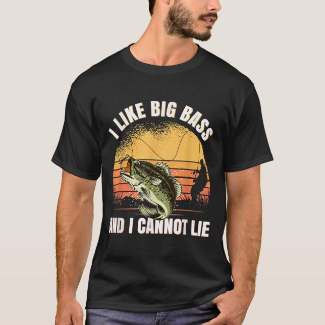 Camiseta I Like Big B And I Cannot Lie Fishing  (Anverso)