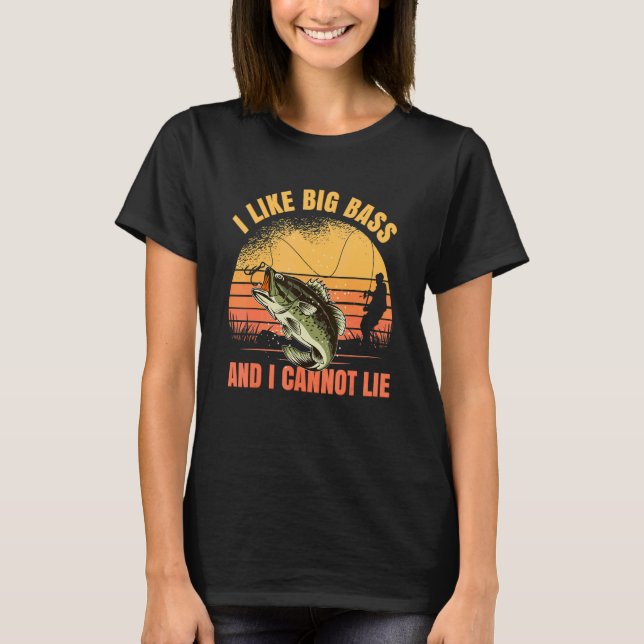 Camiseta I Like Big Bass And I Cannot Lie Fishing 2 (Anverso)