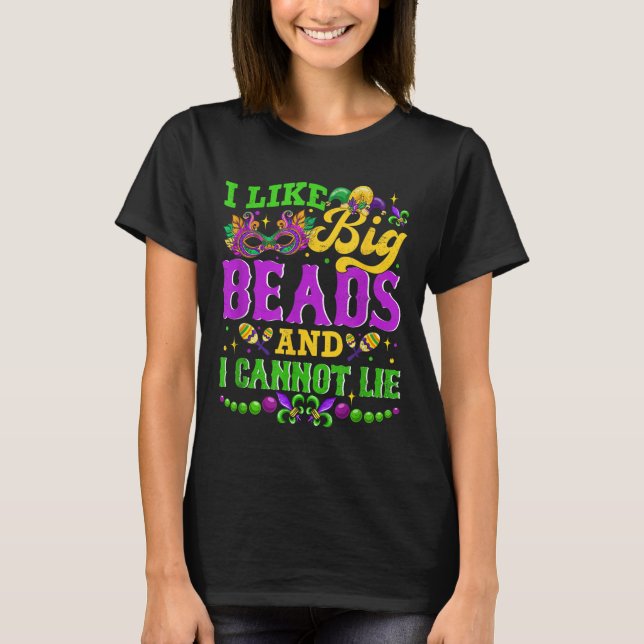 Camiseta I Like Big Beads And I Cannot Lie, Mardi Gras Carn (Anverso)