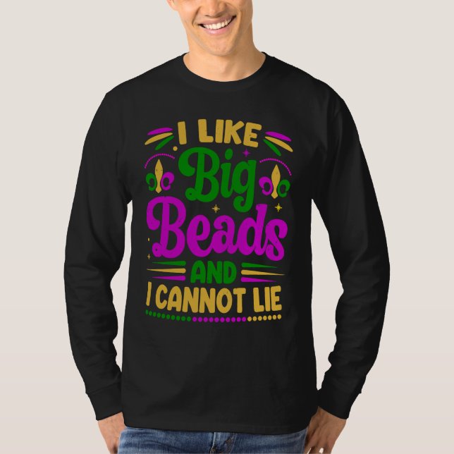 Camiseta I Like Big Beads And I Cannot Lie  Mardi Gras Part (Anverso)