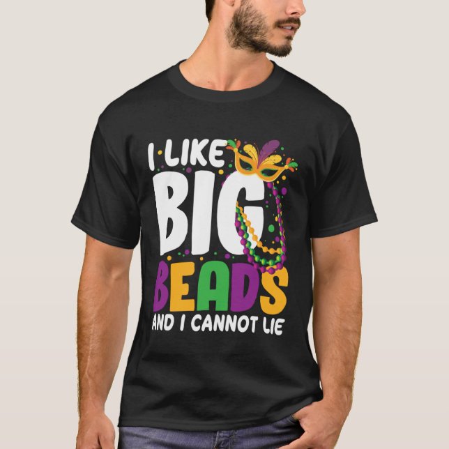 Camiseta I Like Big Beads And I Cannot Lie Mardi Gras  Part (Anverso)