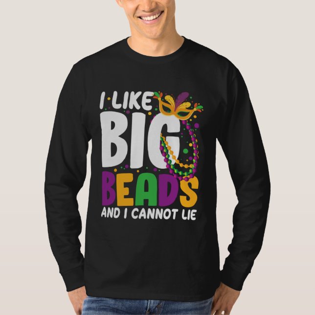 Camiseta I Like Big Beads And I Cannot Lie Mardi Gras  Part (Anverso)