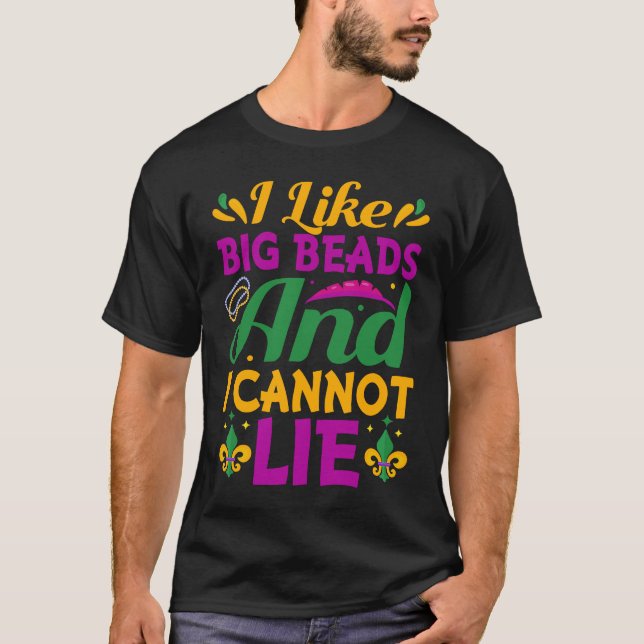 Camiseta I Like Big Beads and I Cannot Lie  New Orleans Mar (Anverso)
