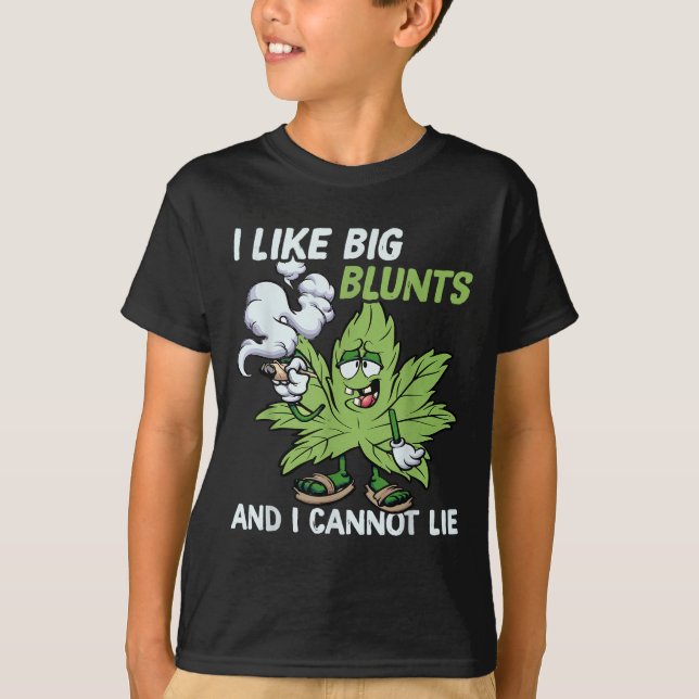 Camiseta I Like Big Blunts And I Cannot Lie Weed T Lovers  (Anverso)