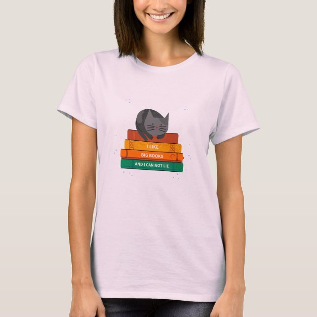 Camiseta I Like Big Books And I Can Not Lie (Anverso)
