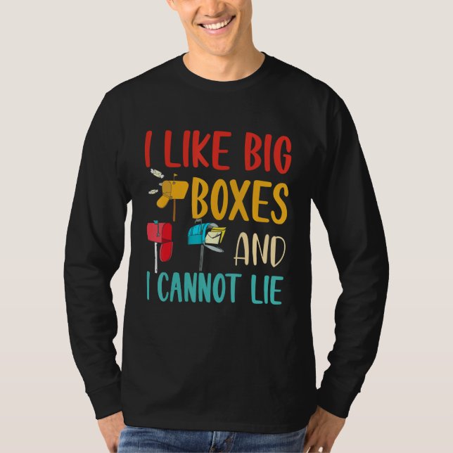 Camiseta I Like Big Boxes And I Cannot Lie  Mailbox Postal  (Anverso)