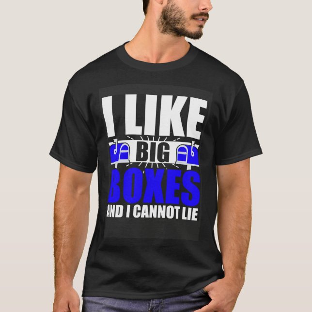 Camiseta I Like Big Boxes Postal Mailman Worker Postmen (Anverso)