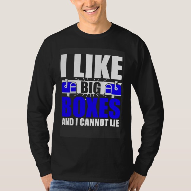 Camiseta I Like Big Boxes Postal Mailman Worker Postmen (Anverso)