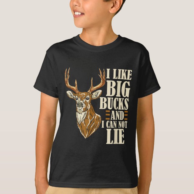 Camiseta I Like Big Bucks And I Cannot Lie Buck Hunting  (Anverso)