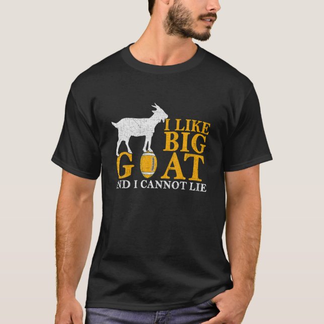 Camiseta I Like Big Goat And I Cannot Lie, American Footbal (Anverso)