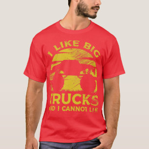 Camiseta I Like Big Trucks And I Cannot Lie 7