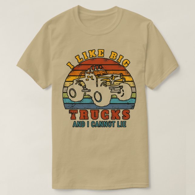 Camiseta I like big Trucks and I cannot lie l Monstertruck  (Diseño del anverso)